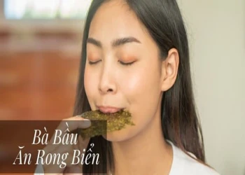 Bà bầu ăn rong biển có sao không? 6 lợi ích tuyệt vời từ rong biển