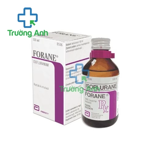 Forane 250ml - Thuốc gây mê đường hô hấp hiệu quả của Anh