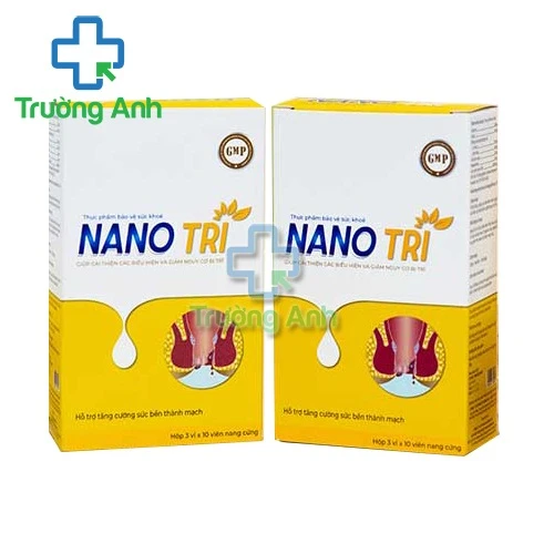 Viên uống Nano Trĩ: Tác dụng, cách dùng, giá bán