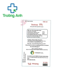 Dextrose 5% 100ml Vioser - Dung dịch tiêm truyền điều trị thiếu hụt carbohydrat