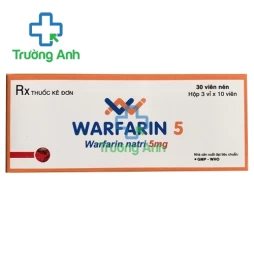 Warfarin 5 - Thuốc điều trị huyết khối tĩnh mạch của SPM